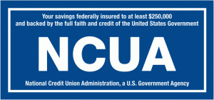 NCUA: Your savings federally insured to at least $250,000